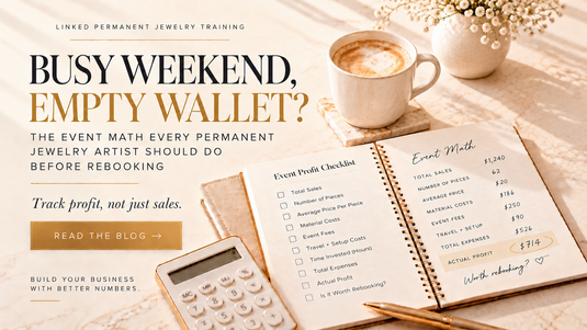 Busy Weekend, Empty Wallet: The Event Math Every Permanent Jewelry Artist Should Do Before Rebooking
