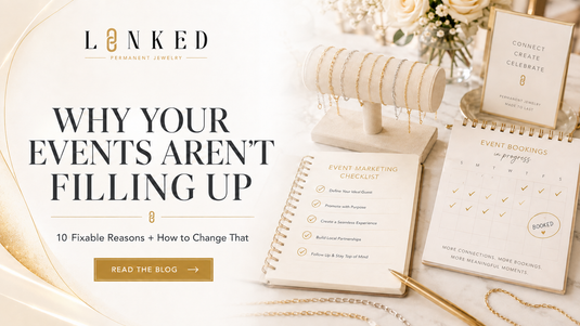 Why Your Permanent Jewelry Events Aren't Filling Up (And How to Fix It)