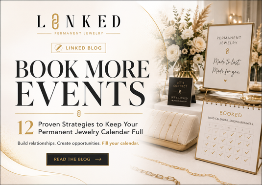 How to Book More Permanent Jewelry Events: 12 Proven Strategies to Keep Your Calendar Full