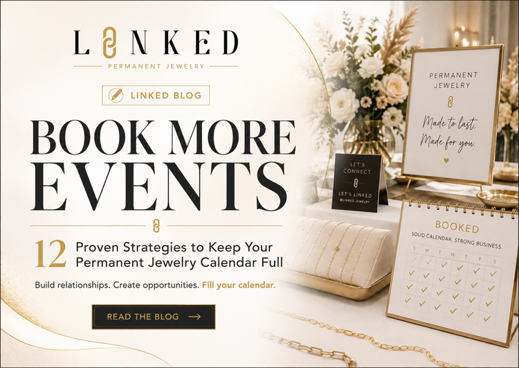 How to Book More Permanent Jewelry Events: 12 Proven Strategies to Keep Your Calendar Full