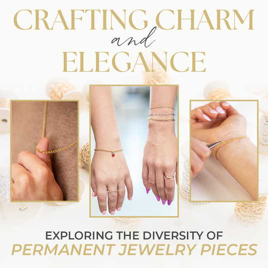 Crafting Charm and Elegance: Exploring the Diversity of Permanent Jewelry Pieces