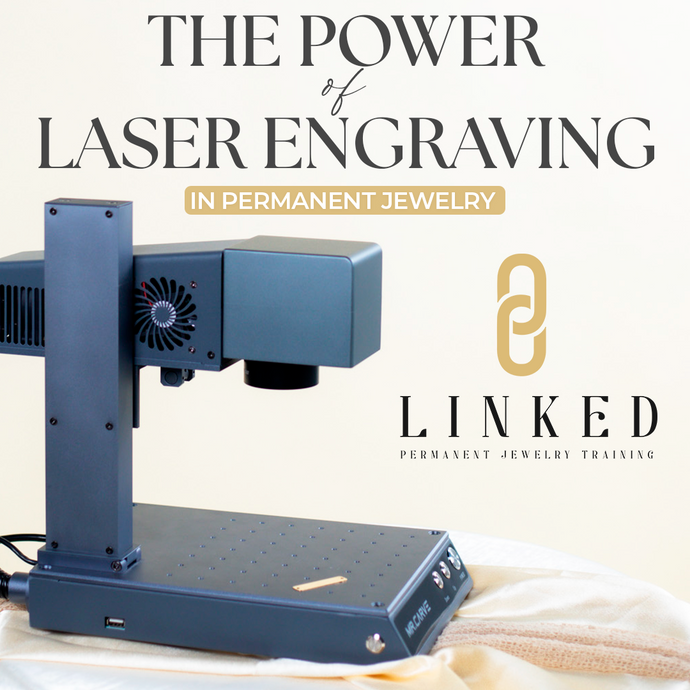 The Power of Laser Engraving in Permanent Jewelry