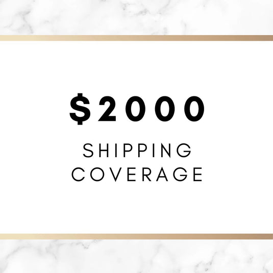 Shipping Coverage on Orders up to $2000